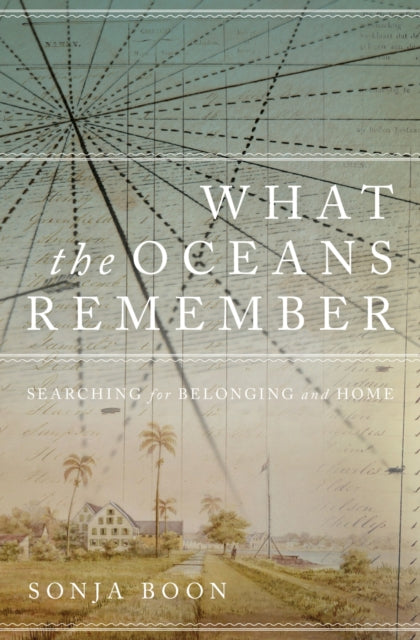 What the Oceans Remember: Searching for Belonging