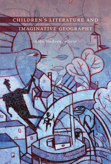 Childrens Literature and Imaginative Geography