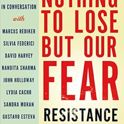 Nothing to Lose But Our Fear