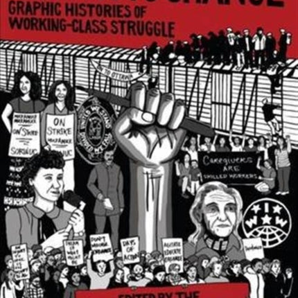 Drawn to Change: Graphic Histories of Working-Class Struggle