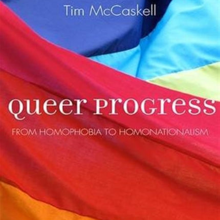 Queer Progress: From Homophobia to