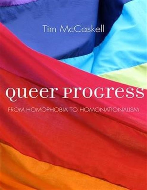 Queer Progress: From Homophobia to