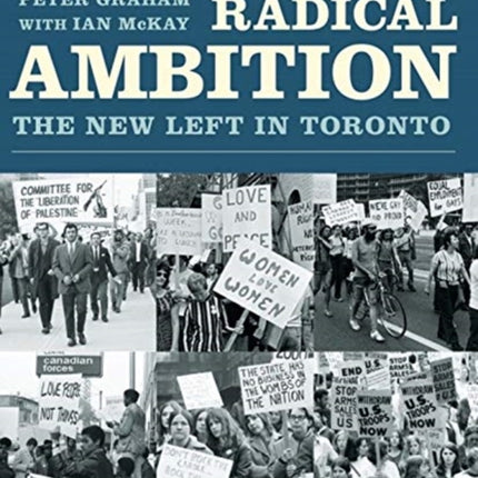 Radical Ambition: The New Left in Toronto