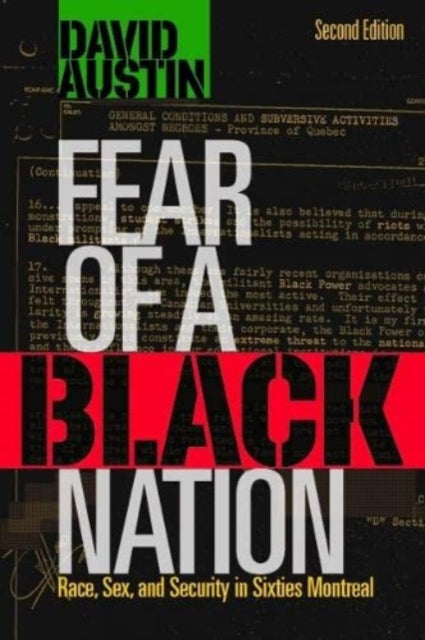 Fear of a Black Nation: Race, Sex, and Security in Sixties Montreal