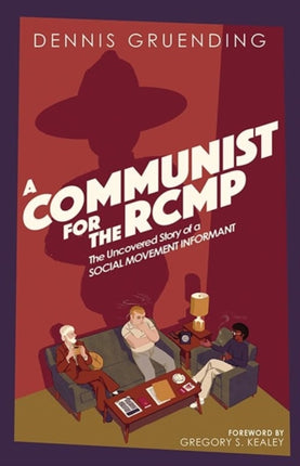 A Communist for the Rcmp