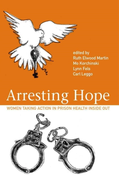 Arresting Hope: Women Taking Action in Prison Inside Out