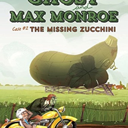 Ghost and Max Monroe, Case 2: The Missing Zucchini