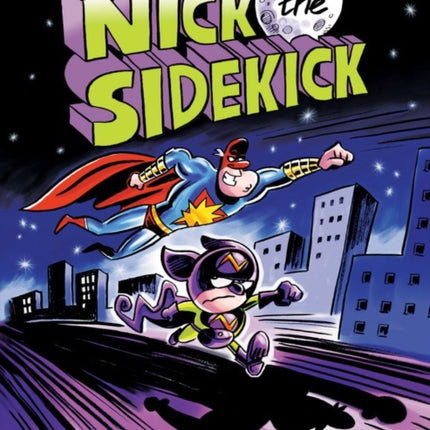 Nick The Sidekick