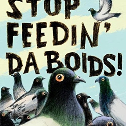 Stop Feedin' da Boids!