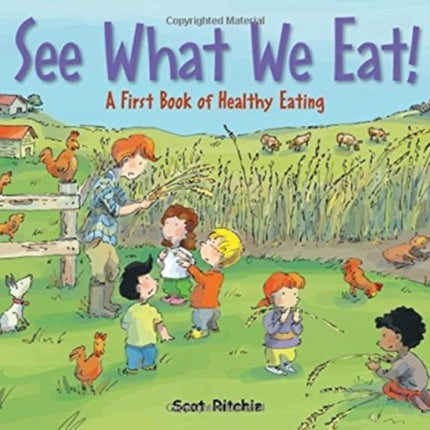 See What We Eat! A First Book of Healthy Eating