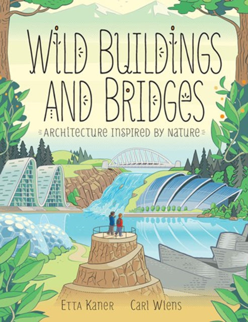 Wild Buildings And Bridges: Architecture Inspired by Nature