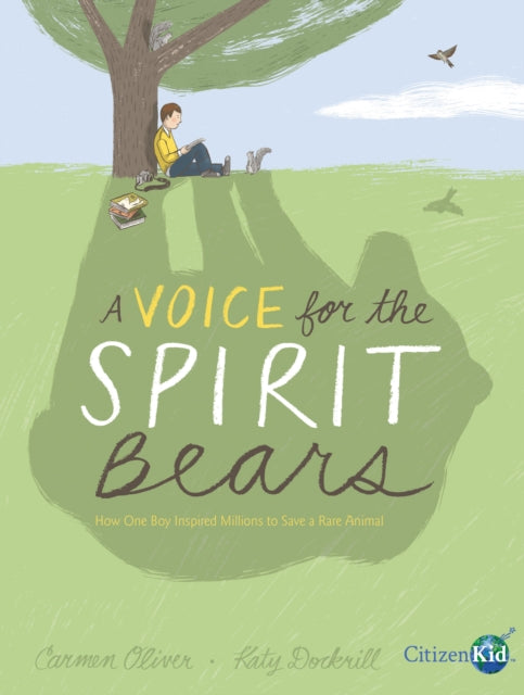 Voice for the Spirit Bears: How One Boy Inspired Millions to Save a Rare Animal