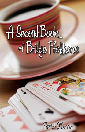 A Second Book of Bridge Problems