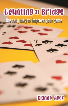 Counting at Bridge: The Easy Way to Improve Your Game