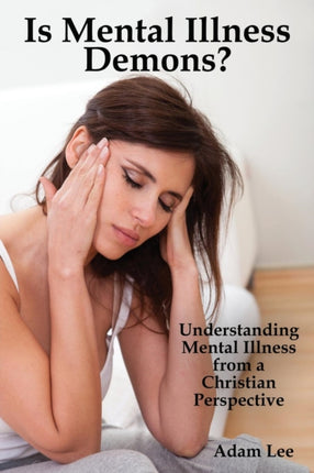 Is Mental Illness Demons?: Understanding Mental