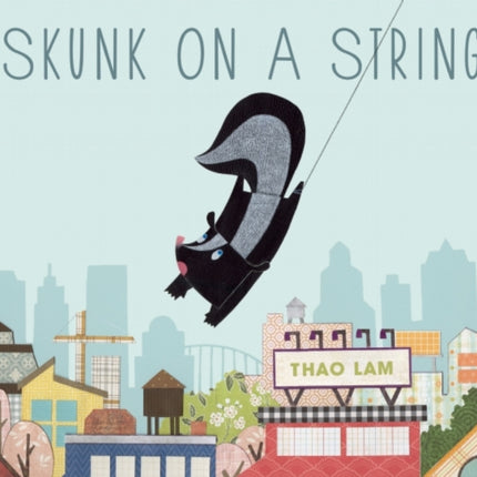 Skunk on a String