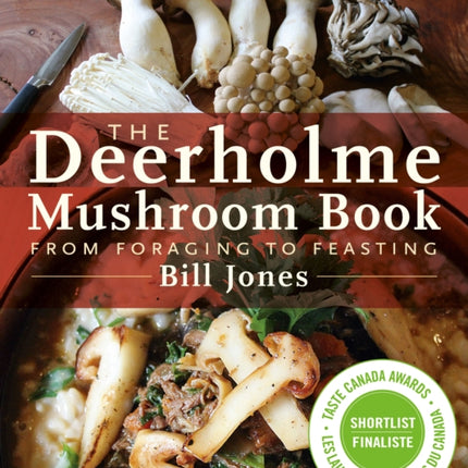 The Deerholme Mushroom Book: From Foraging to Feasting