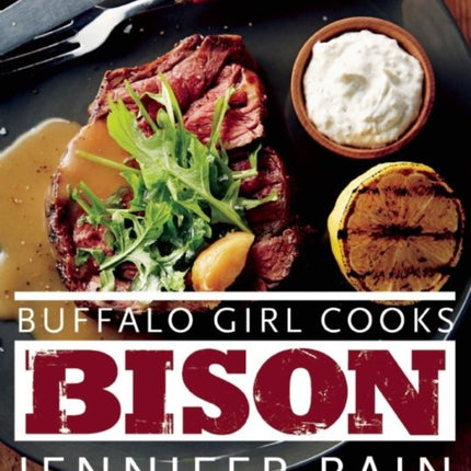 Buffalo Girl Cooks Bison