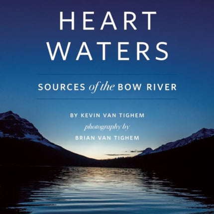 Heart Waters: Sources of the Bow River