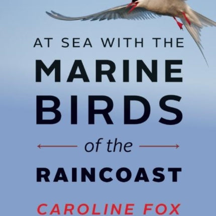 At Sea With the Marine Birds of the Raincoast