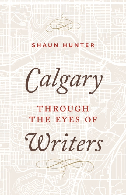 Calgary through the Eyes of Writers