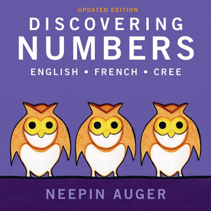 Discovering Numbers: English * French * Cree — Updated Edition