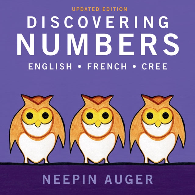 Discovering Numbers: English * French * Cree — Updated Edition