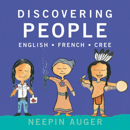 Discovering People: English * French * Cree