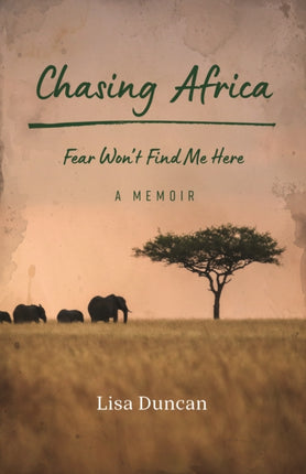 Chasing Africa: A Memoir