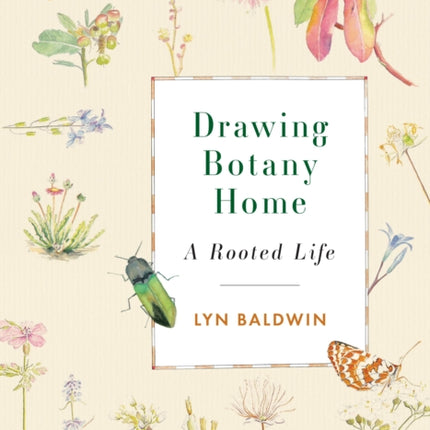 Drawing Botany Home: A Rooted Life