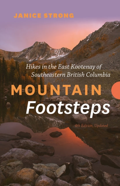 Mountain Footsteps Hikes in the East Kootenay of