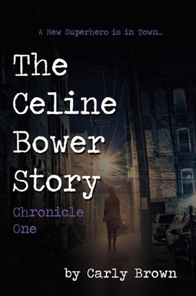 The Celine Bower Story: Chronicle Two