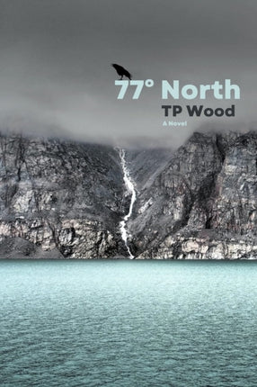 77° North: A Novel
