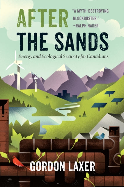 After the Sands: Energy and Ecological Security for Canadians