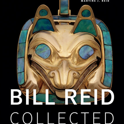 Bill Reid Collected