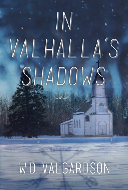 In Valhalla's Shadows: A Novel