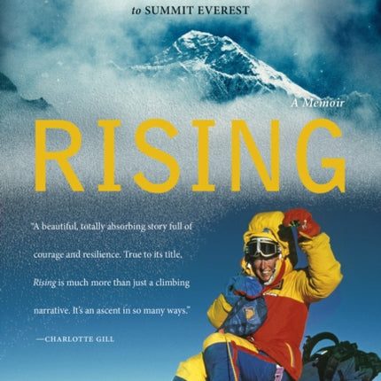 Rising: Becoming the First Canadian Woman to Summit Everest, A Memoir