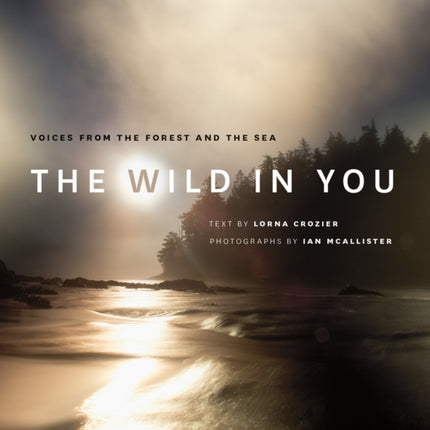 The Wild in You: Voices from the Forest and the Sea