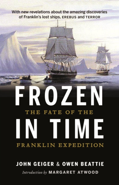 Frozen in Time: The Fate of the Franklin Expedition