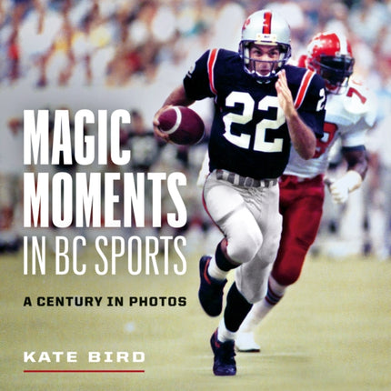 Magic Moments in BC Sports: A Century in Photos