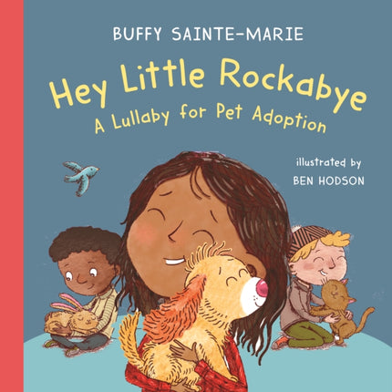 Hey Little Rockabye: A Lullaby for Pet Adoption