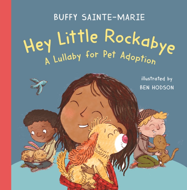 Hey Little Rockabye: A Lullaby for Pet Adoption