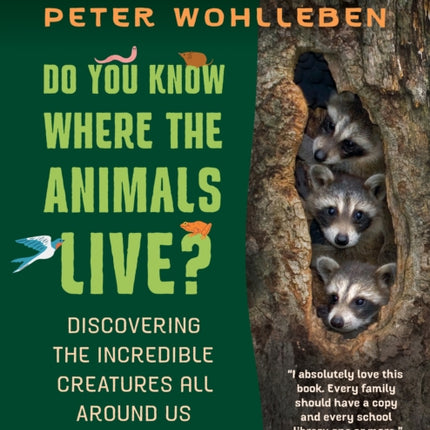 Do You Know Where the Animals Live?: Discovering the Incredible Creatures All Around Us