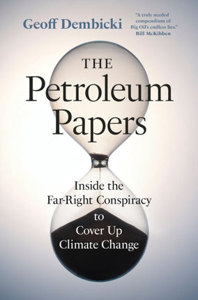 The Petroleum Papers: Inside the Far-Right Conspiracy to Cover Up Climate Change