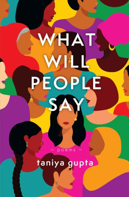 What Will People Say: Poems