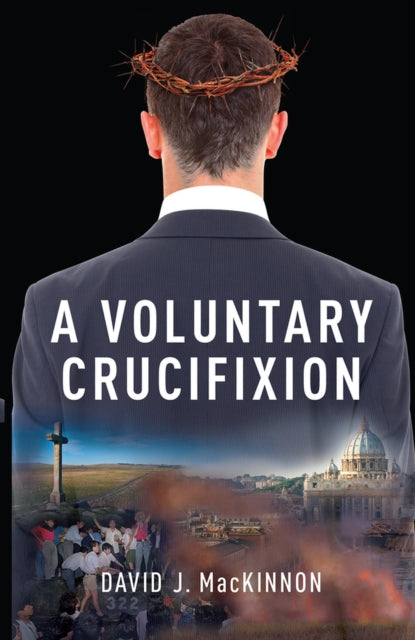 A Voluntary Crucifixion