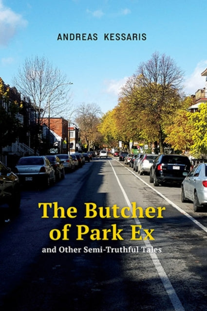 The Butcher of Park Ex Volume 22: and Other Semi-Truthful Tales