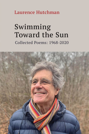 Swimming Towards the Sun: Collected Poems 1968-2020