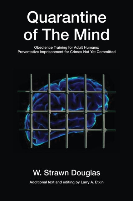 Quarantine of The Mind: Obedience Training for Adult Humans