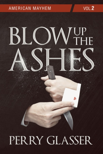 Blow Up the Ashes: Vol. 2